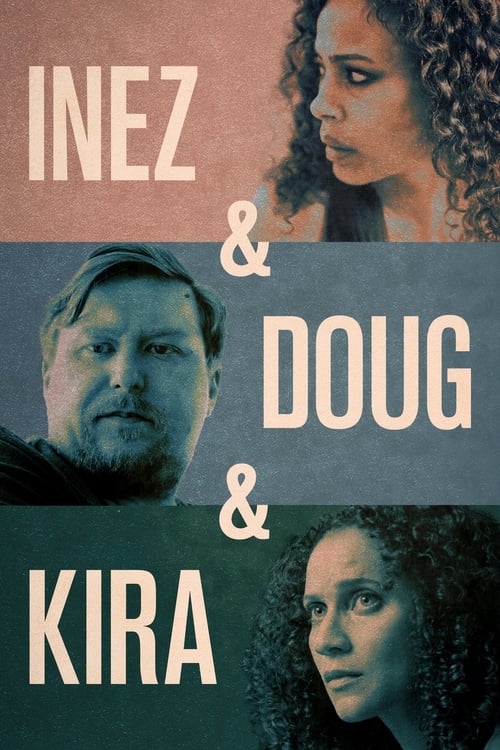 دانلود فیلم Inez And Doug And Kira اینز و داگ و کیرا